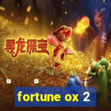 fortune ox 2